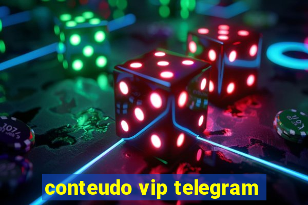 conteudo vip telegram